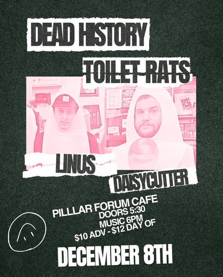 Music: Dead History, Toilet Rats, Linus, Daisycutter- 12/8/2024